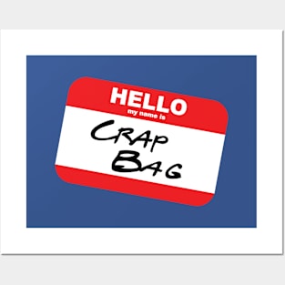 Hello My Name is Crap Bag Funny Friends Name Tag Mike Hannigan Quote Posters and Art